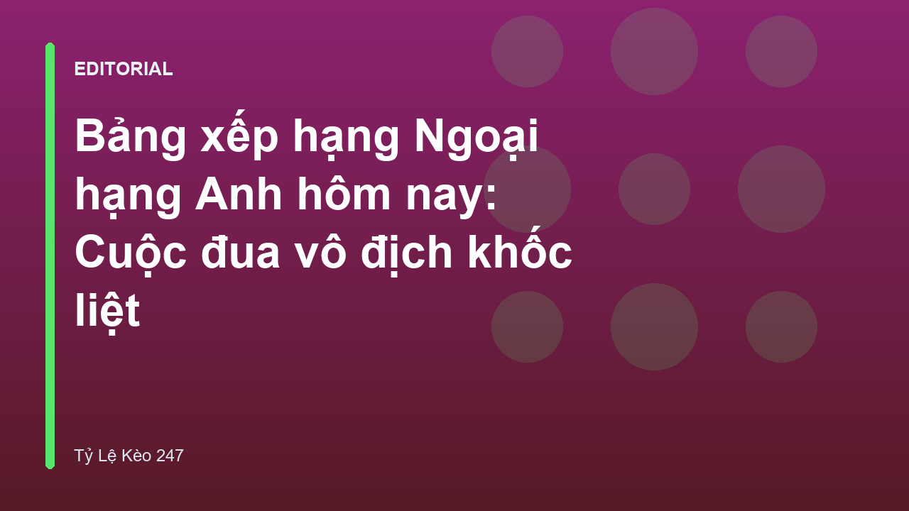Bảng xếp hạng Ngoại hạng Anh mùa giải 2024