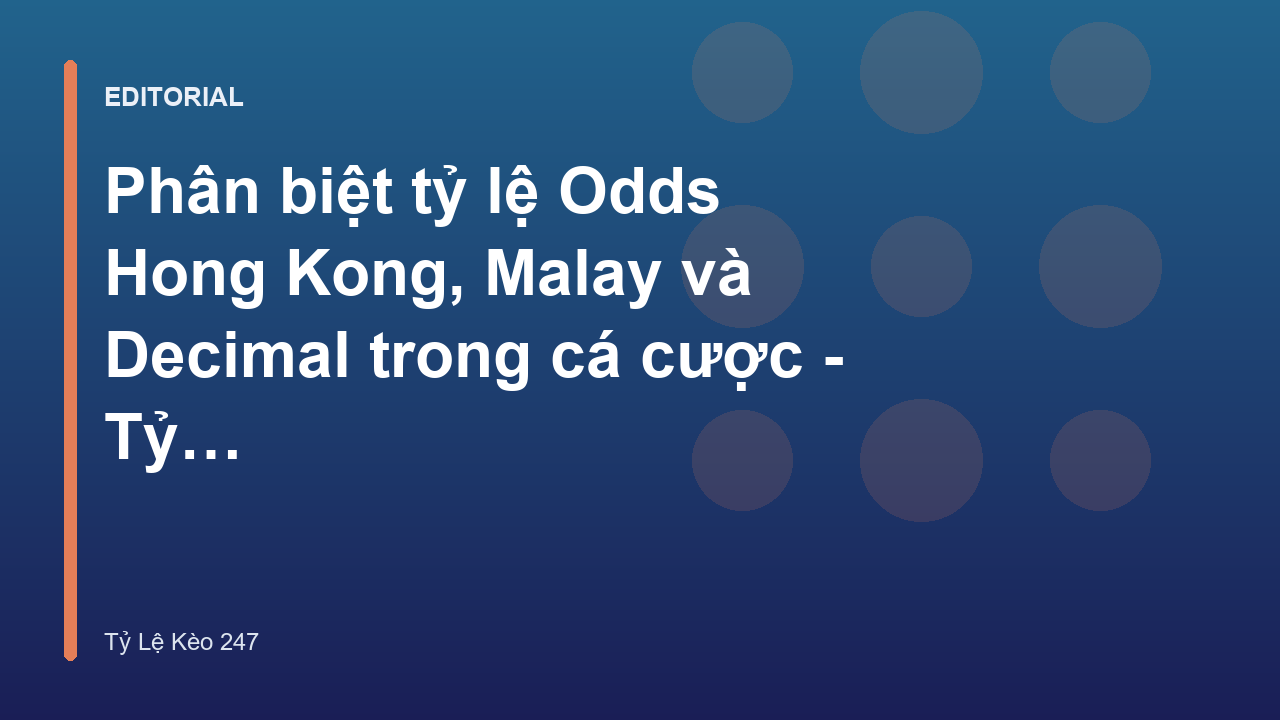 So sánh các loại tỷ lệ kèo phổ biến trong cá cược